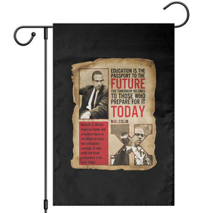Education Is The Passport To The Future Malcolm X Wisdom Garden Flag TS12 Black Print Your Wear