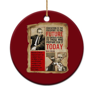 Education Is The Passport To The Future Malcolm X Wisdom Ceramic Ornament TS12 1pc Red Print Your Wear