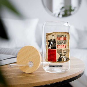 Education Is The Passport To The Future Malcolm X Wisdom Glass Can TS12 Print Your Wear