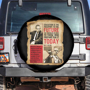 Education Is The Passport To The Future Malcolm X Wisdom Spare Tire Cover TS12 No hole Black Print Your Wear