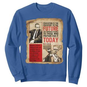 Education Is The Passport To The Future Malcolm X Wisdom Sweatshirt TS12 Royal Blue Print Your Wear