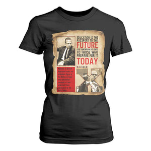 Education Is The Passport To The Future Malcolm X Wisdom T Shirt For Women TS12 Black Print Your Wear