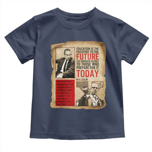 Education Is The Passport To The Future Malcolm X Wisdom Toddler T Shirt TS12 Navy Print Your Wear