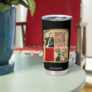 Education Is The Passport To The Future Malcolm X Wisdom Tumbler Cup TS12 Print Your Wear