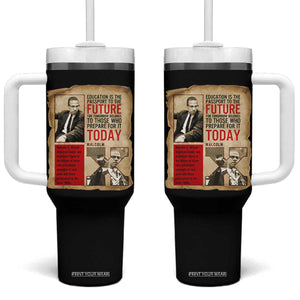 Education Is The Passport To The Future Malcolm X Wisdom Tumbler With Handle TS12 One Size: 40 oz Black Print Your Wear