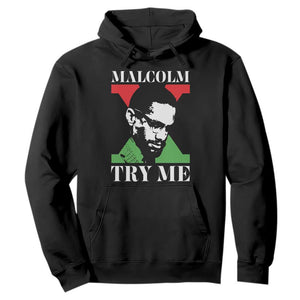 Malcolm X Try Me Hoodie American Civil Rights Leader Quote TS12 Black Print Your Wear