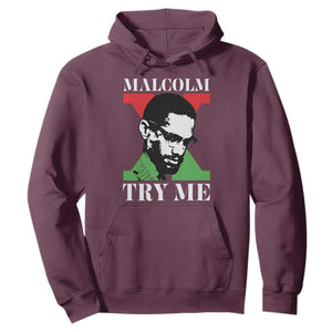 Malcolm X Try Me Hoodie American Civil Rights Leader Quote TS12 Maroon Print Your Wear