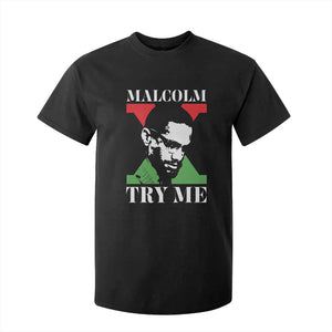 Malcolm X Try Me T Shirt For Kid American Civil Rights Leader Quote TS12 Black Print Your Wear