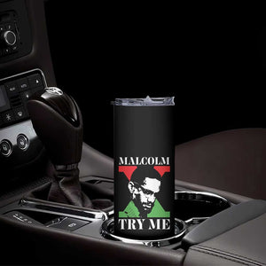 Malcolm X Try Me Skinny Tumbler American Civil Rights Leader Quote TS12 Print Your Wear