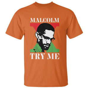 Malcolm X Try Me T Shirt American Civil Rights Leader Quote TS12 Orange Print Your Wear