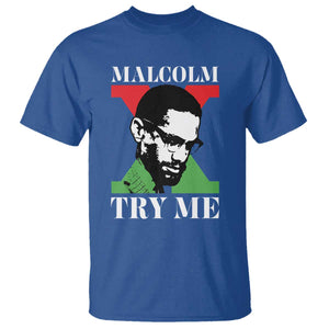 Malcolm X Try Me T Shirt American Civil Rights Leader Quote TS12 Royal Blue Print Your Wear