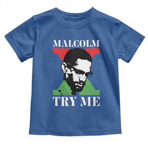 Malcolm X Try Me Toddler T Shirt American Civil Rights Leader Quote TS12 Royal Blue Print Your Wear