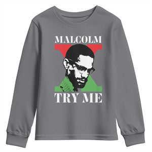 Malcolm X Try Me Youth Sweatshirt American Civil Rights Leader Quote TS12 Charcoal Print Your Wear