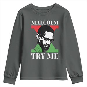 Malcolm X Try Me Youth Sweatshirt American Civil Rights Leader Quote TS12 Dark Heather Print Your Wear