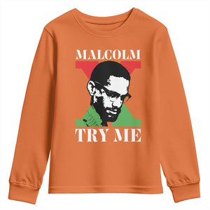 Malcolm X Try Me Youth Sweatshirt American Civil Rights Leader Quote TS12 Orange Print Your Wear