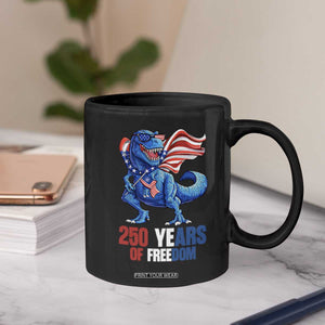 Funny Patriotic Dinosaur Coffee Mug 250 Years Of Freedom TS12 Print Your Wear