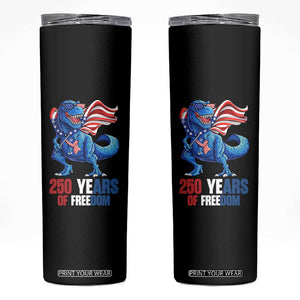 Funny Patriotic Dinosaur Skinny Tumbler 250 Years Of Freedom TS12 Black Print Your Wear
