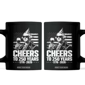 Funny George Washington Cheers To 250 Years Coffee Mug TS12 Black Print Your Wear