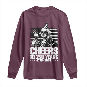 Funny George Washington Cheers To 250 Years Long Sleeve Shirt TS12 Maroon Print Your Wear