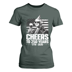 Funny George Washington Cheers To 250 Years T Shirt For Women TS12 Dark Forest Green Print Your Wear