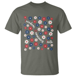 Freedom Democracy Truth T Shirt Patriotic Floral TS12 Military Green Print Your Wear