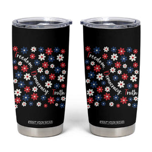 Freedom Democracy Truth Tumbler Cup Patriotic Floral TS12 Black Print Your Wear