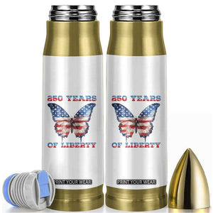 Patriotic Butterfly Bullet Tumbler 250 Years Of Liberty TS12 White Print Your Wear