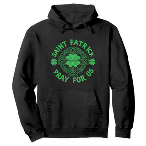 Saint Patrick Pray For Us Hoodie St Patricks Day Celtic Cross TS12 Black Print Your Wear