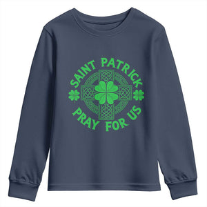 Saint Patrick Pray For Us Youth Sweatshirt St Patricks Day Celtic Cross TS12 Navy Print Your Wear