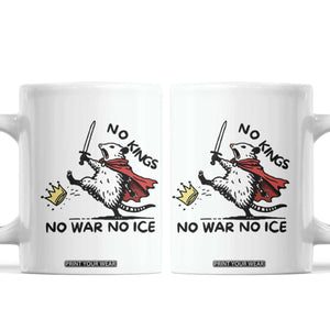 Funny Opossum Warrior Political Gift Coffee Mug No Kings No Wars No Ice TS12 White Print Your Wear