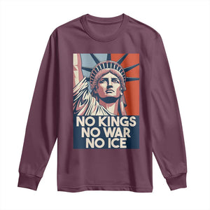 Statue Of Liberty No Kings No War No Ice Long Sleeve Shirt Freedom Protest Gift TS12 Maroon Print Your Wear