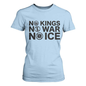 Anti Monarchy Political T Shirt For Women No Kings No Wars No Ice TS12 Light Blue Print Your Wear