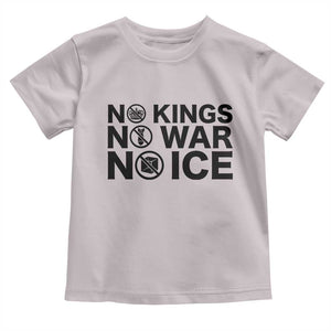 Anti Monarchy Political Toddler T Shirt No Kings No Wars No Ice TS12 Ice Gray Print Your Wear