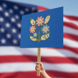 Wildflower Freedom Protest Protest Sign No Kings No Wars No Ice TS12 Horizontal 18" × 24" Blue Print Your Wear