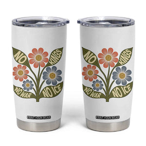 Wildflower Freedom Protest Tumbler Cup No Kings No Wars No Ice TS12 White Print Your Wear