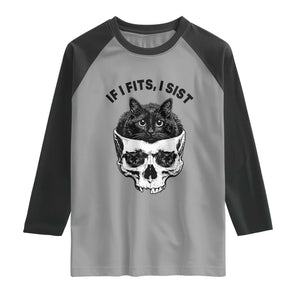 If I Fits I Sits Black Cat Skull Raglan Shirt Gothic Dark Humor Gift TS12 Sport Gray Black Print Your Wear