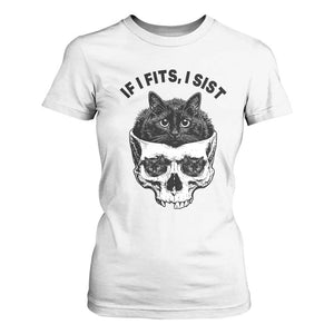If I Fits I Sits Black Cat Skull T Shirt For Women Gothic Dark Humor Gift TS12 White Print Your Wear