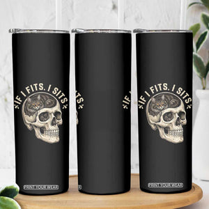 Funny Gothic Black Cat Skull Skinny Tumbler If I Fits I Sits TS12 Print Your Wear