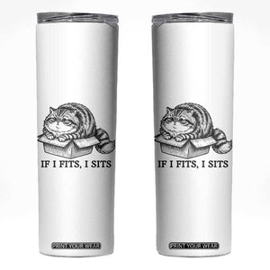 If I Fits I Sits Skinny Tumbler Chubby Kitty Funny Cat Lover Gift TS12 White Print Your Wear