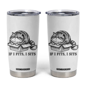 If I Fits I Sits Tumbler Cup Chubby Kitty Funny Cat Lover Gift TS12 White Print Your Wear