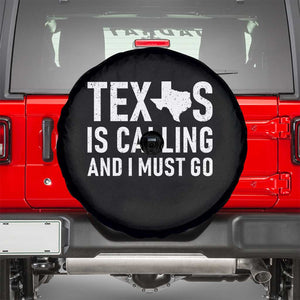 Texas Is Calling And I Must Go Spare Tire Cover Southern Texan Pride TS12 Black Print Your Wear