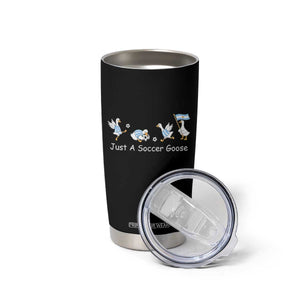Funny Just A Soccer Goose Tumbler Cup Argentina Soccer Lover