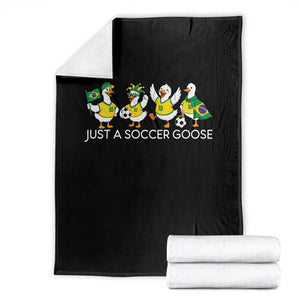 Funny Just A Soccer Goose Throw Blanket Brazil Football Fan