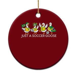 Funny Just A Soccer Goose Ceramic Ornament Brazil Football Fan