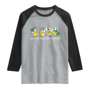 Funny Just A Soccer Goose Raglan Shirt Brazil Football Fan