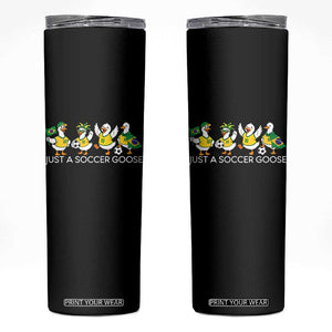 Funny Just A Soccer Goose Skinny Tumbler Brazil Football Fan