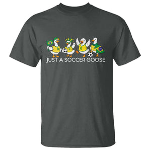 Funny Just A Soccer Goose T Shirt Brazil Football Fan
