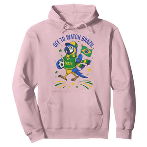 Off To Watch Brazil Hoodie Funny Tropical Bird Soccer Fan