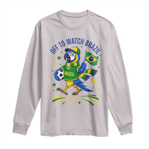 Off To Watch Brazil Long Sleeve Shirt Funny Tropical Bird Soccer Fan