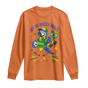 Off To Watch Brazil Long Sleeve Shirt Funny Tropical Bird Soccer Fan